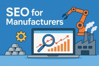 SEO for Manufacturers: Boost Visibility and Drive More Leads